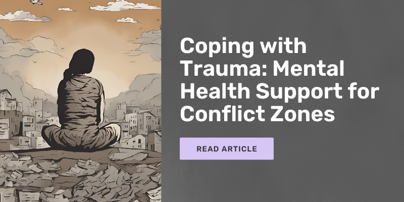 Mental Health Support in Conflict Zones